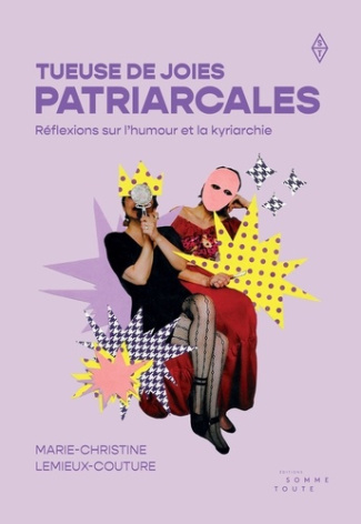 lemieux-couture-marie-christine-tueuse-de-joies-patriarcales-reflexions-sur-la-humour-et-la-kyriarchie_0