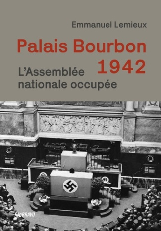 lemieux-emmanuel-palais-bourbon-1942-l-assemblee-nationale-occupee_0