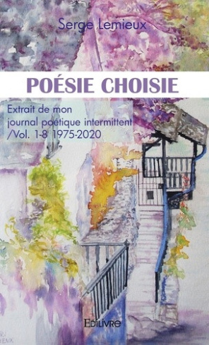 lemieux-serge-poesie-choisie-extrait-de-mon-journal-poetique-intermittent-vol-1-8-1975-2020_0