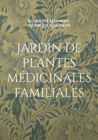 Jardin de plantes medicinales familiales. Votre jardin medicinal pour un