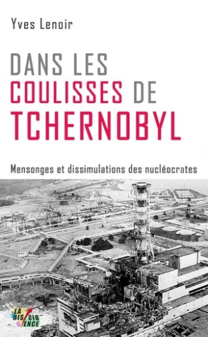 lenoir-yves-dans-les-coulisses-de-tchernobyl-mensonges-et-dissimulations-des-nucleocrates_0