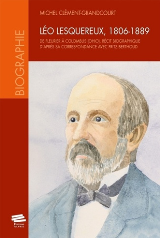 leo-lesquereux-1806-1889-de-fleurier-a-colombus-ohio-recit-biographique-d-apres-sa-correspondan_0