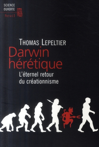 lepeltier-thomas-3b-gayon-jean-darwin-heretique-l-eternel-retour-du-creationnisme_0