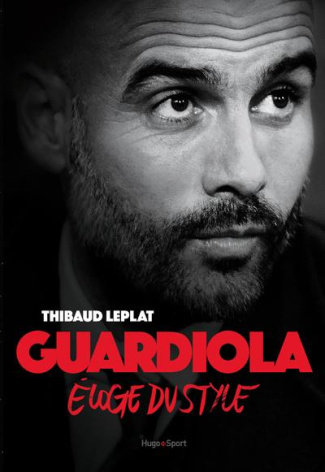 leplat-thibaud-guardiola-eloge-du-style_0