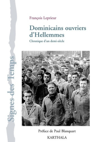 leprieur-francois-blanquart-paul-dominicains-ouvriers-d-hellemmes-chroniqueur-d-un-demi-siecle_0