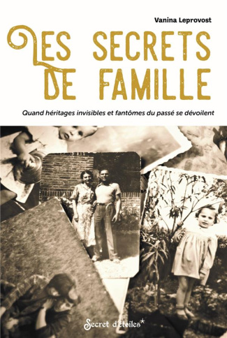 leprovost-vanina-les-secrets-de-famille-quand-heritages-invisibles-et-fantomes-du-passe-se-devoilent_0