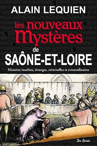 lequien-alain-gabut-jean-jacques-les-nouveaux-mysteres-de-saone-et-loire_0