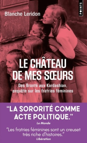 Le château de mes soeurs. Des Brontë aux Kardashian, enquête sur les fratries féminines