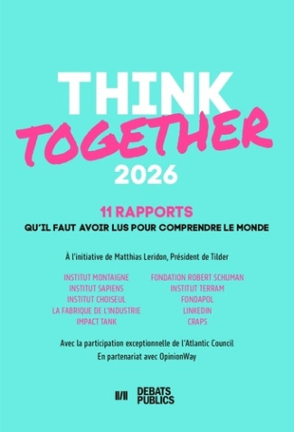 leridon-matthias-think-together-2026-11-rapports-qu-il-faut-avoir-lus-pour-comprendre-le-monde_0