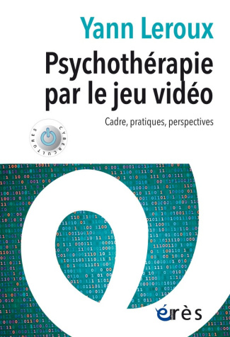 leroux-yann-psychotherapie-par-le-jeu-video-cadre-pratiques-perspective_0
