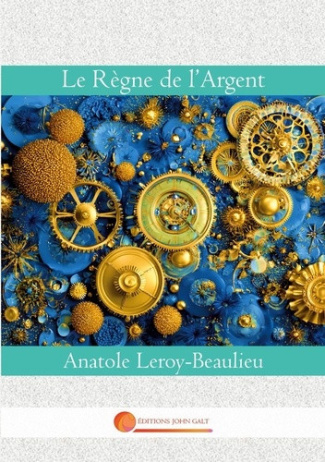 leroy-beaulieu-anatole-le-regne-de-l-argent_0