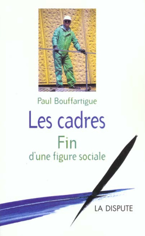 les-cadres-fin-d-une-figure-sociale_0