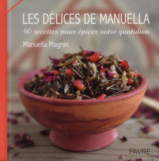 les-delices-de-manuella-40-recettes-pour-epicer-votre-quotidien_0