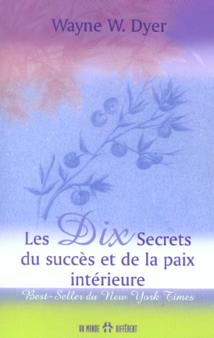 les-dix-secrets-du-succes-et-de-la-paix-interieure_0