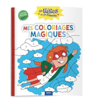les-heros-de-1re-primaire-mes-coloriages-magiques-lecture-ecriture_0