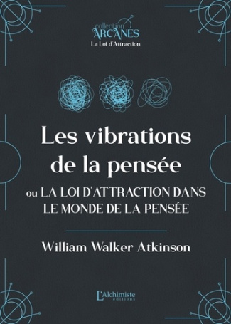 les-vibrations-de-la-pensee-ou-la-loi-d-attraction-dans-le-monde-de-la-pensee-la-loi-d-attraction_0