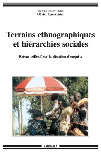 leservoisier-olivier-terrains-ethnographiques-et-hierarchies-sociales-retour-reflexif-sur-la-situation-d-enquete_0