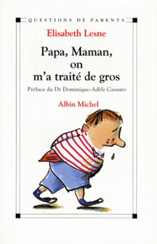 lesne-marcel-papa-maman-on-m-a-traite-de-gros_0