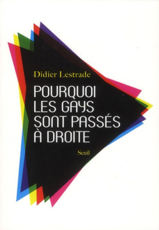 lestrade-didier-pourquoi-les-gays-sont-passes-a-droite_0