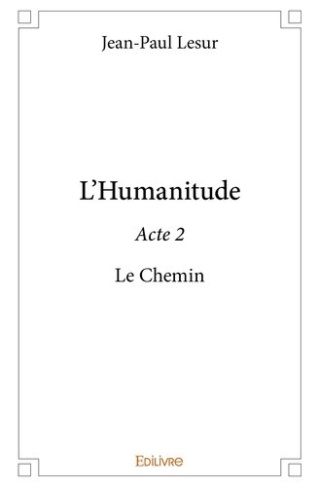 lesur-jean-paul-l-humanitude-tome-2-le-chemin_0