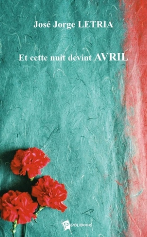 letria-jose-jorge-et-cette-nuit-devint-avril_0