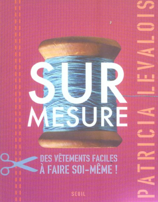 levallois-patricia-sur-mesure-des-vetements-faciles-a-faire-soi-meme_0