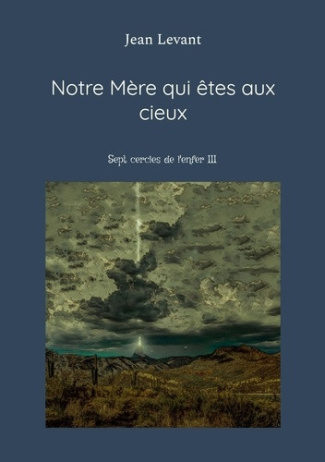 levant-jean-notre-mere-qui-etes-aux-cieux-sept-cercles-de-l-enfer-iii_0
