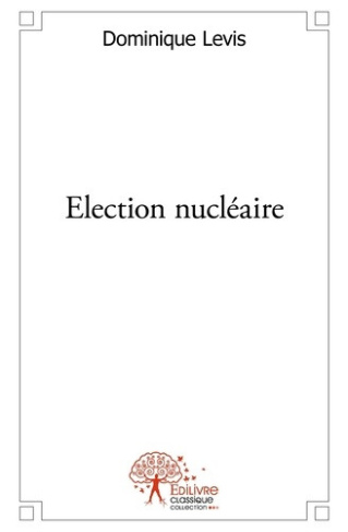 levis-dominique-election-nucleaire_0
