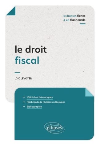 levoyer-loic-clinchamps-nicolas-monjal-pierre-le-droit-fiscal-en-fiches-et-en-flashcards_0
