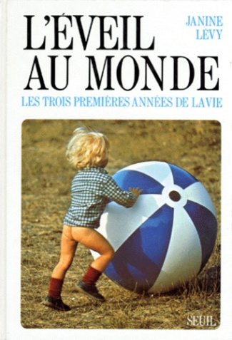 levy-janine-l-eveil-au-monde-les-trois-premieres-annees-de-la-vie_0