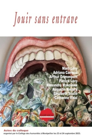 levy-marc-jouir-sans-entrave-actes-du-colloque-annuel-du-college-des-humanites_0