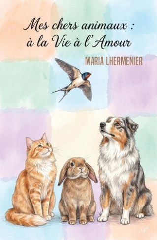 lhermenier-maria-mes-chers-animaux-a-la-vie-a-l-amour_0