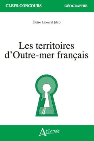 libourel-eloise-les-territoires-d-outre-mer-francais_0