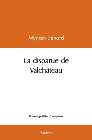 lienard-myriam-la-disparue-de-valchateau_0