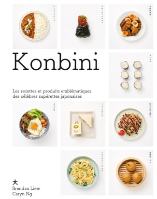 liew-brendan-konbini-les-recettes-et-produits-culte-des-celebres-convenient-stores-japonais_0