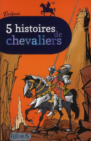 ligny-jean-marc-collectif-viau-emmanuel-labaug-5-histoires-de-chevaliers_0