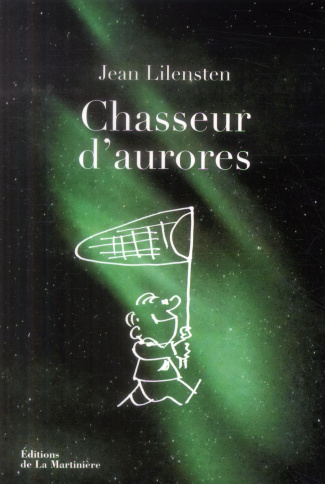 lilensten-jean-chasseur-d-aurores_0