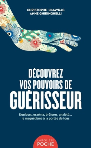 limayrac-christophe-ghiringhelli-anne-decouvrez-vos-pouvoirs-de-guerisseur-poche_0
