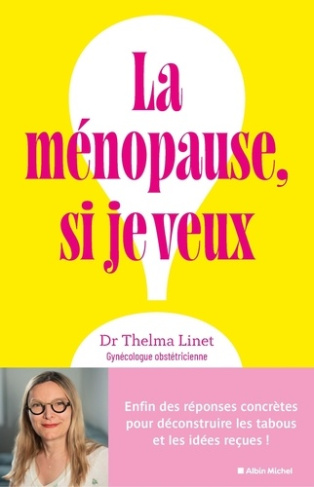 linet-thelma-la-verite-sur-la-menopause-enfin-des-reponses-concretes-pour-deconstruire-les-tabous-et-les-idees-r_0