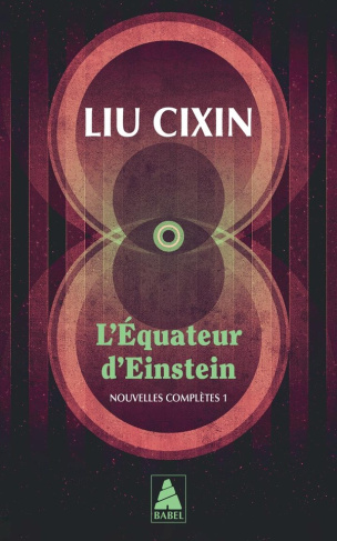 liu-cixin-3b-gaffric-gwennael-l-equateur-d-einstein-nouvelles-completes-1_0