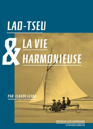 llena-claude-jarrige-francois-tordjman-helene-lao-tseu-et-la-recherche-d-une-vie-harmonieuse_0