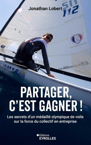lobert-jonathan-partager-c-est-gagner-les-secrets-d-un-medaille-olympique-de-voile-sur-la-force-du-collectif_0