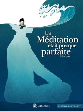locquet-arnaud-la-meditation-etait-presque-parfaite_0