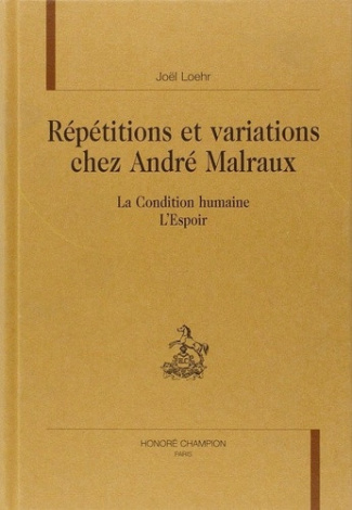 loehr-joel-repetitions-et-variations-chez-andre-malraux-la-condition-humaine-l-espoir_0