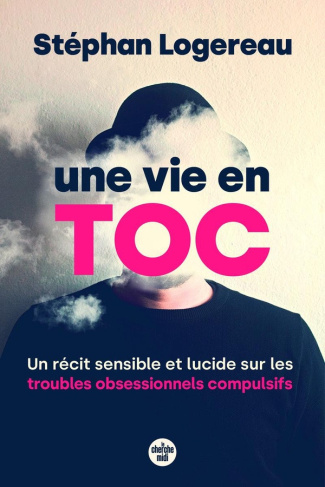 logereau-stephan-une-vie-en-toc_0
