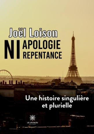 loison-joel-ni-apologie-ni-repentance-une-histoire-singuliere-et-plurielle_0