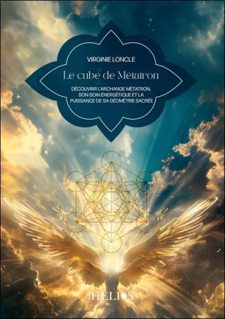 loncle-virginie-le-cube-de-metatron-decouvrir-l-archange-metatron-son-soin-energetique-et-la-puissance-de-sa-geome_0