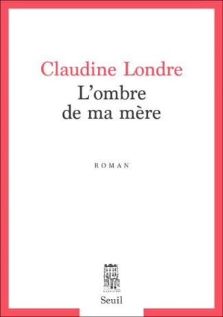 londre-claudine-l-ombre-de-ma-mere_0