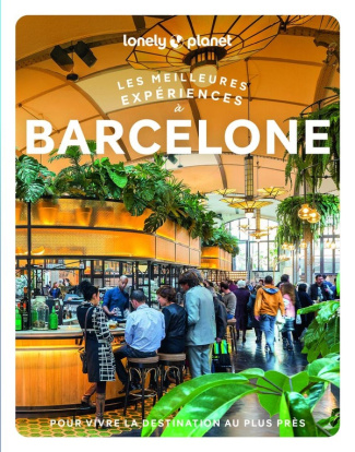 lonely-planet-les-meilleures-experiences-a-barcelone-2ed_0