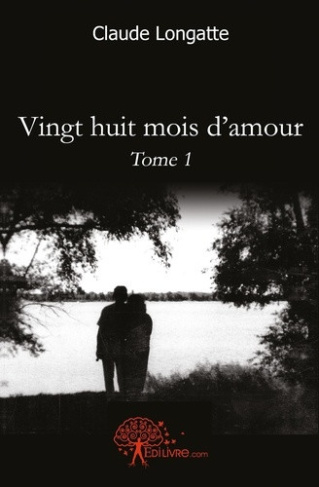 longatte-claude-vingt-huit-mois-d-amour-tome-1_0
